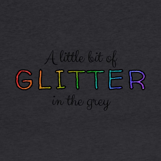 Glitter in the Grey - Jamie Musical Quote by sammimcsporran